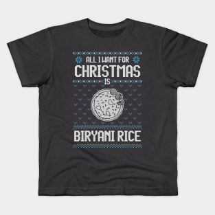 All I Want For Christmas Is Baba Biryani Rice - Ugly Xmas Sweater For Biryani Rice Lover Kids T-Shirt